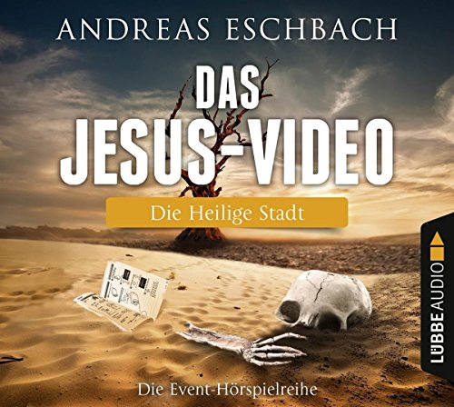 Das Jesus-Video - Folge 02: Die Heilige Stadt. von Lübbe Audio